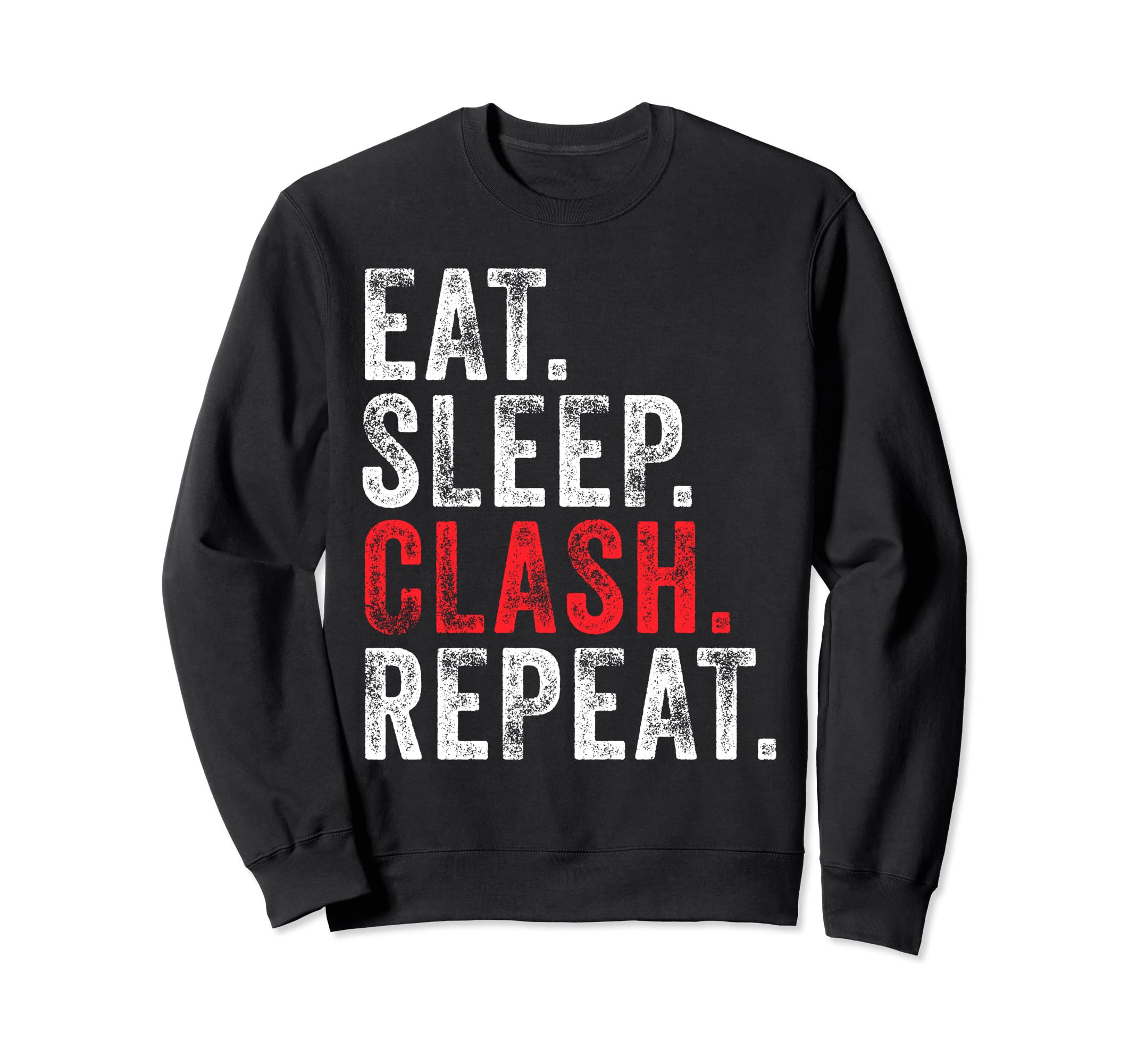 Eat Sleep Clash Repeat Gaming Clans Sweatshirt - Graphic Print for Adults - T-Shirt, Sweatshirt, Hoodie