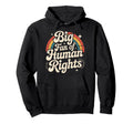 Big Fan Human Rights Rainbow Hoodie - Minimalist Print Men Women - T-Shirt, Sweatshirt, Hoodie