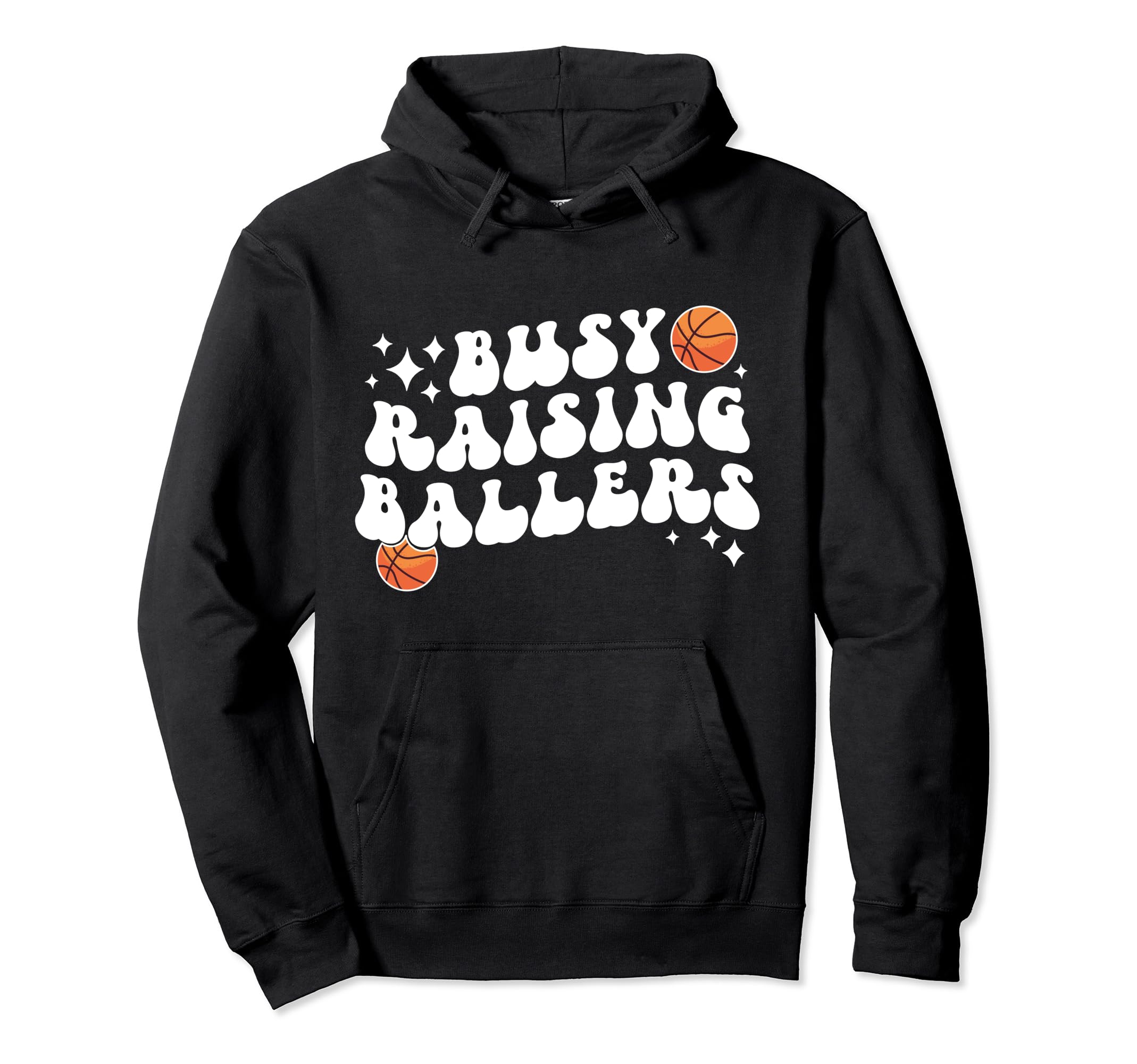 Busy Raising Ballers Basketball Mom Hoodie - Fun Novelty Design for Adults - T-Shirt, Sweatshirt, Hoodie