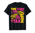 Time To Pay Daddy Tax Funny Gamer T-Shirt - Aesthetic Graphic for Adults - T-Shirt, Sweatshirt, Hoodie