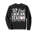 Last Baseball Season Baseball Sweatshirt - Minimalist Print Men Women - T-Shirt, Sweatshirt, Hoodie