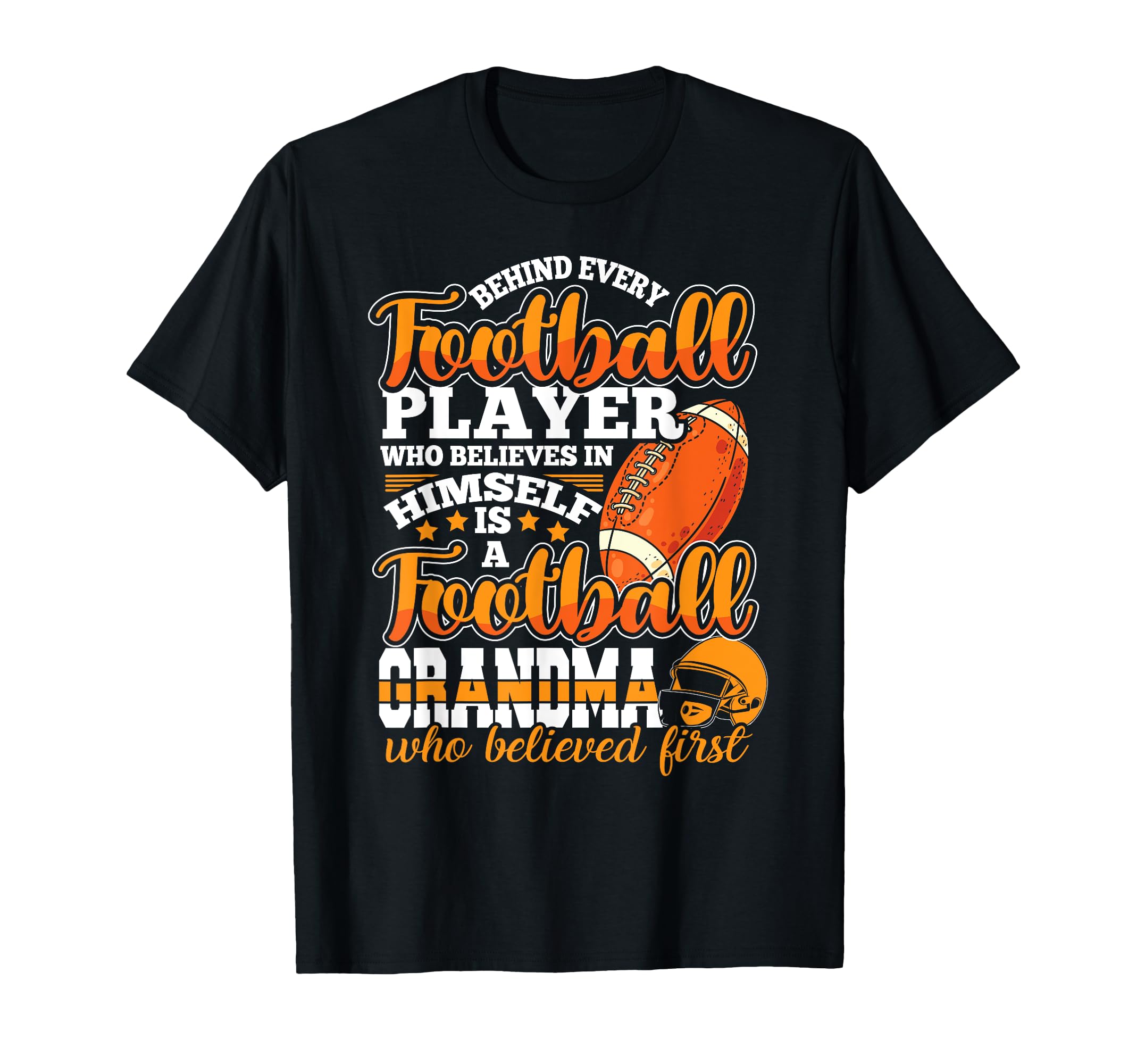 Behind Every Football Grandma Nana Womens T-Shirt - Streetwear Style Unisex - T-Shirt, Sweatshirt, Hoodie
