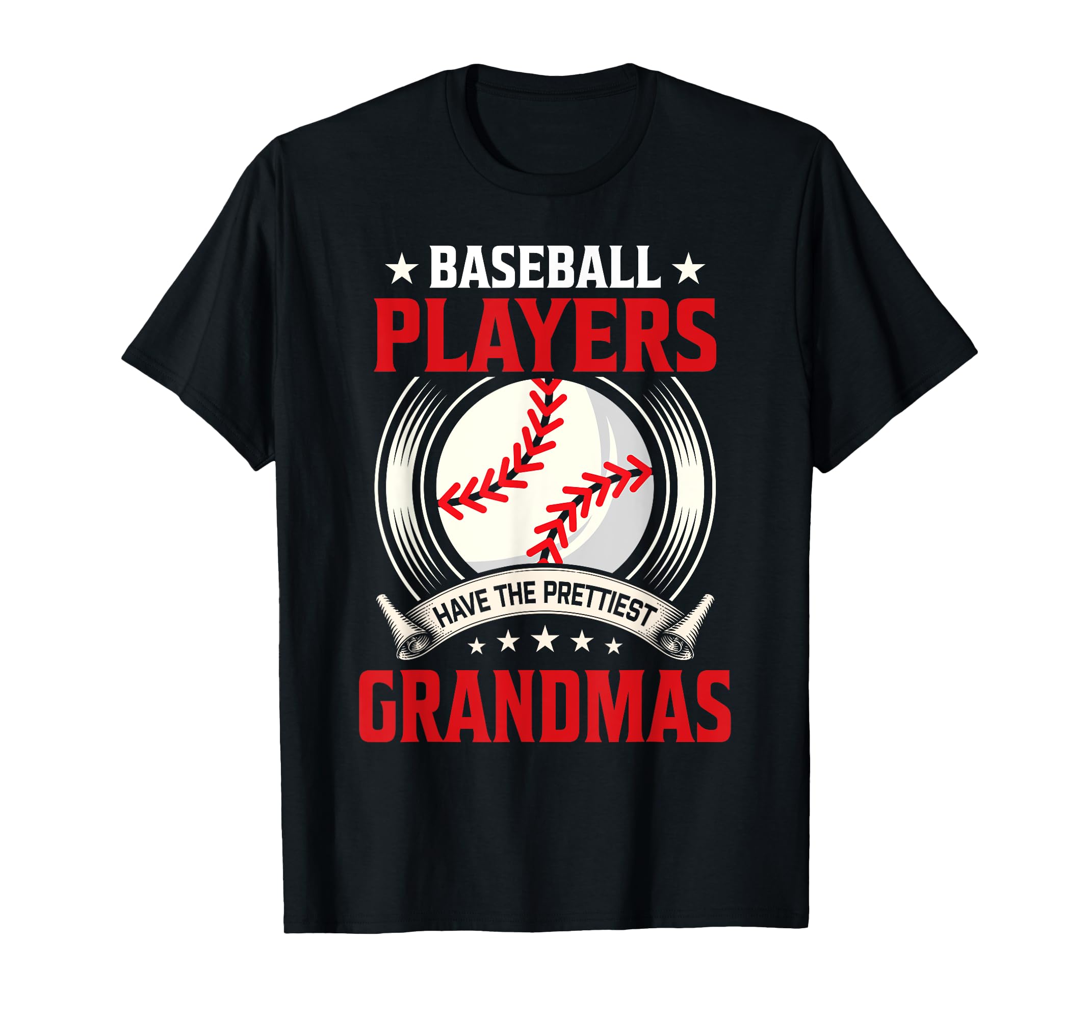 Baseball Players Have Prettiest Grandmas T-Shirt - Streetwear Style Unisex - T-Shirt, Sweatshirt, Hoodie