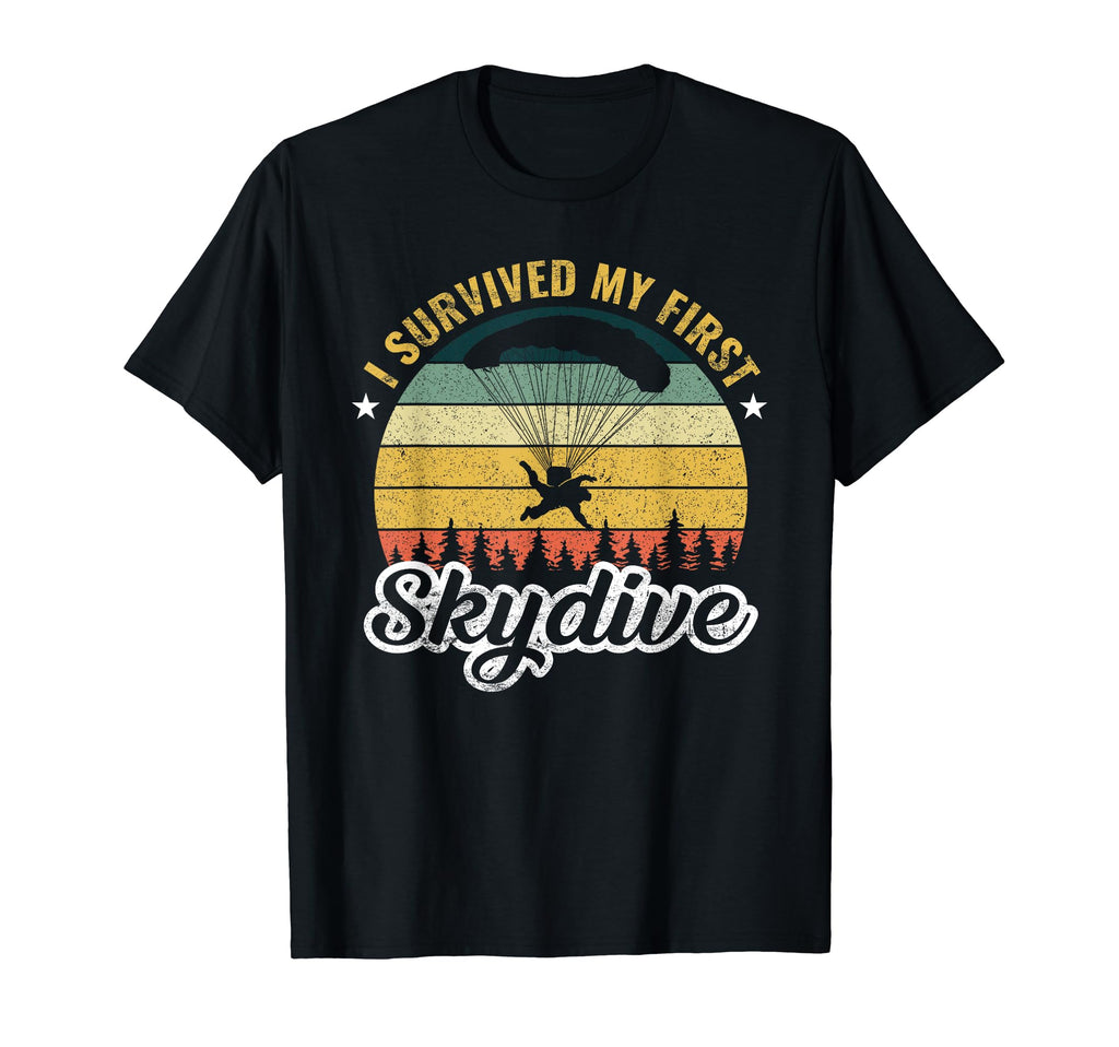 I Survived My First Skydive Sunset T-Shirt - Trendy Graphic Unisex - T-Shirt, Sweatshirt, Hoodie
