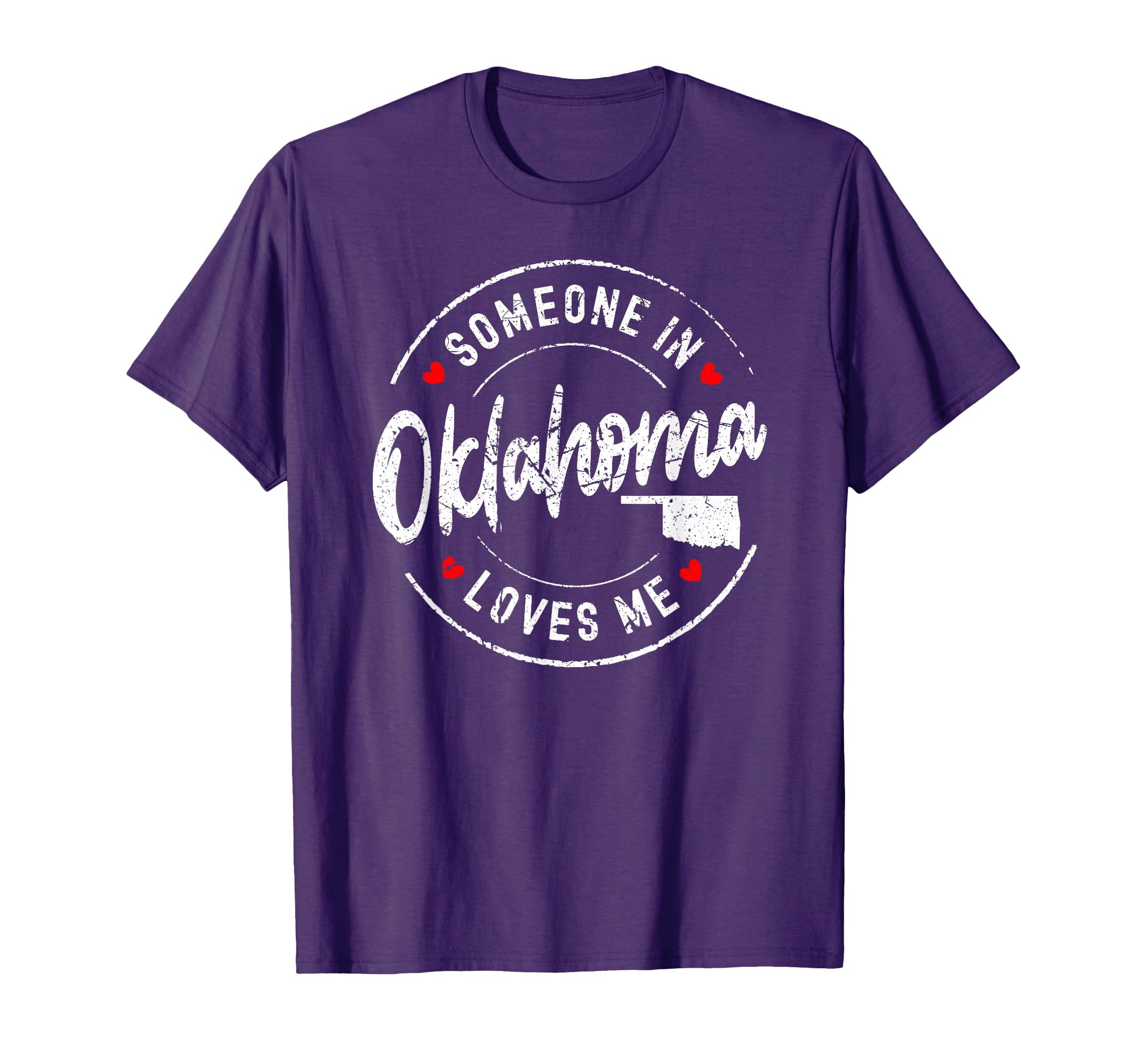 Someone Oklahoma Loves Me Distressed T-Shirt - Unique Graphic for Adults - T-Shirt, Sweatshirt, Hoodie