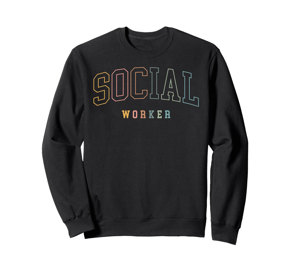 Social Worker Boho Colors Sweatshirt - Casual Everyday Wear Unisex - T-Shirt, Sweatshirt, Hoodie