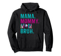 Mama Mommy Mom Bruh Baseball Mom Drip Ice Hoodie - Novelty Apparel Unisex - T-Shirt, Sweatshirt, Hoodie