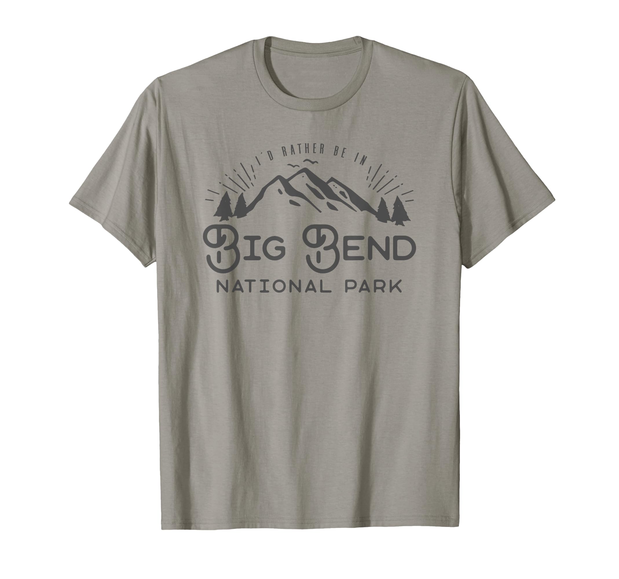 National Park Gift Big Bend National T-Shirt - Casual Everyday Wear Unisex - T-Shirt, Sweatshirt, Hoodie