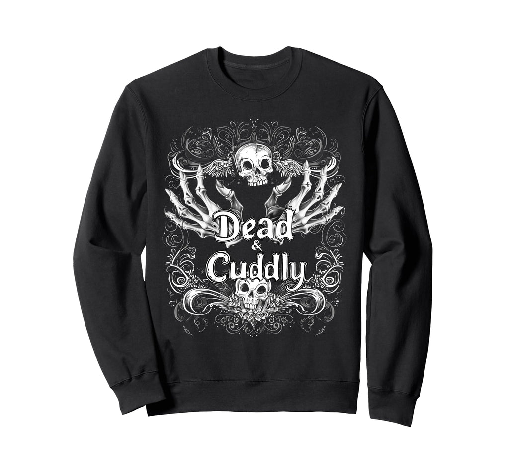 Dead And Cuddly Gothic Alt Sweatshirt - Casual Everyday Wear for Adults - T-Shirt, Sweatshirt, Hoodie