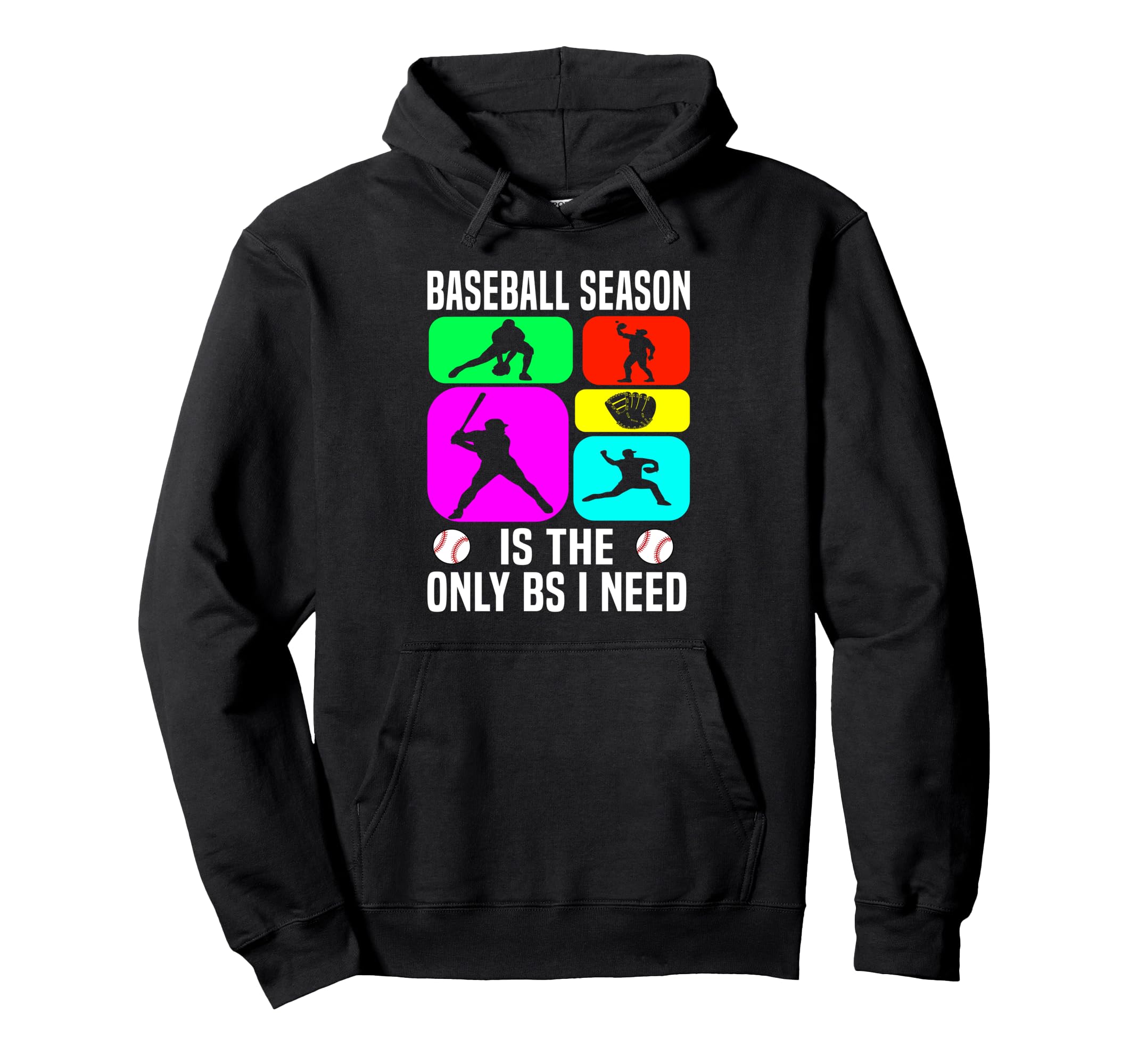 Baseball Fan Only Bs I Need Baseball Hoodie - Novelty Apparel Unisex - T-Shirt, Sweatshirt, Hoodie