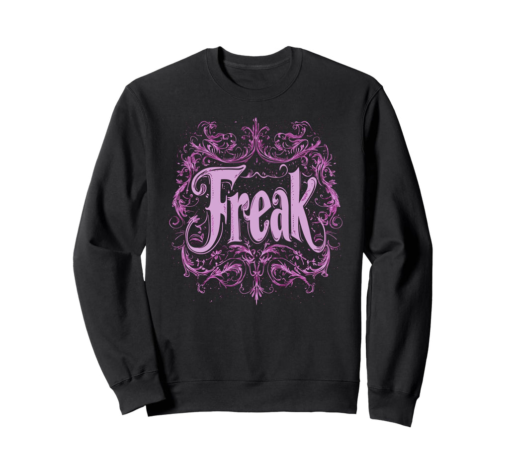 Freak Gothic Alt Grunge Hip Hop Sweatshirt - Aesthetic Graphic for Adults - T-Shirt, Sweatshirt, Hoodie