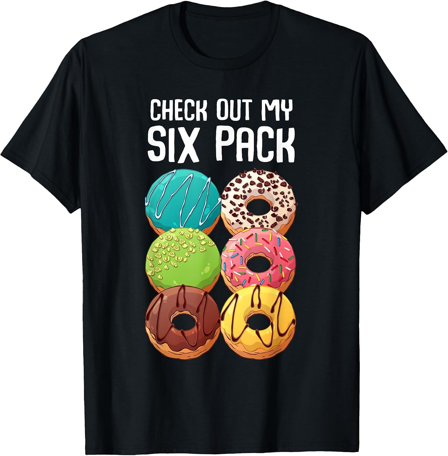 Check Out My Six Pack Donut - Adult & Kids T-Shirts, Sweatshirts & Hoodies apparel design preview 1