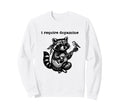 I Require Dopamine Boho Funny Sweatshirt - Casual Everyday Wear Unisex - T-Shirt, Sweatshirt, Hoodie