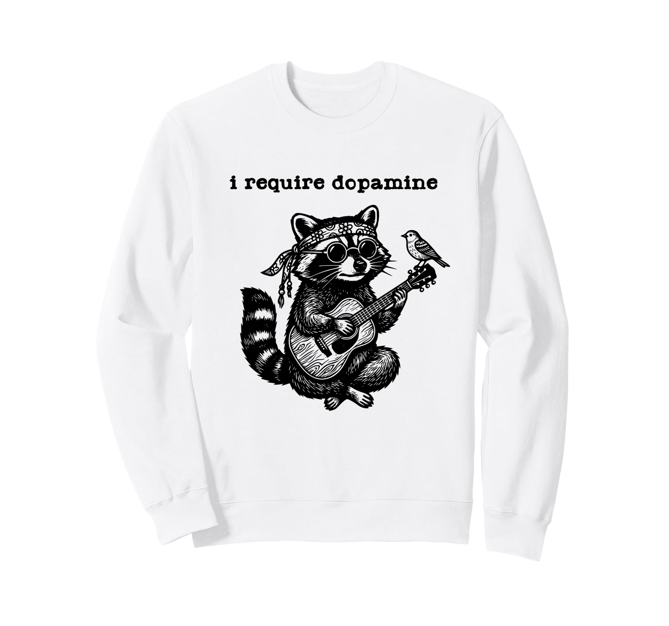 I Require Dopamine Boho Funny Sweatshirt - Casual Everyday Wear Unisex - T-Shirt, Sweatshirt, Hoodie
