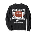 Busy Raising Ballers Football Mom Sweatshirt - Novelty Apparel Unisex - T-Shirt, Sweatshirt, Hoodie