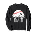 Baseball Dad Gifts Fathers Day Sweatshirt - Fun Novelty Design Men Women - T-Shirt, Sweatshirt, Hoodie