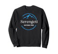 Serengeti National Park Souvenirs Sweatshirt - Streetwear Style Men Women - T-Shirt, Sweatshirt, Hoodie