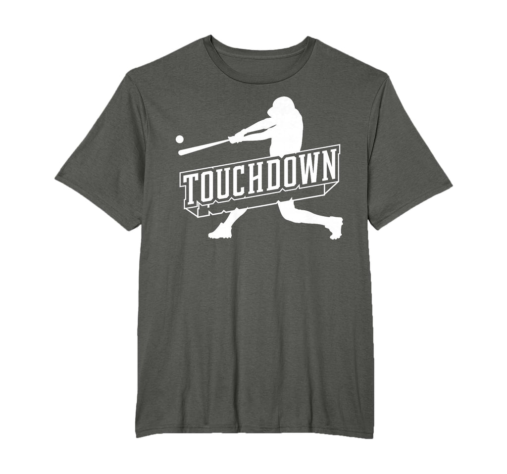 Funny Joke Baseball Touchdown T-Shirt - Casual Everyday Wear Men Women - T-Shirt, Sweatshirt, Hoodie
