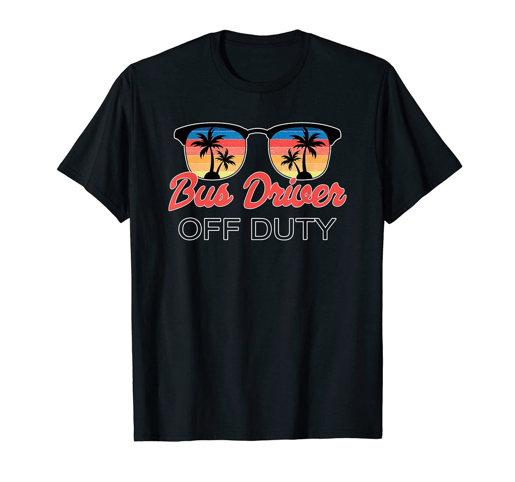 Bus Driver Off Duty Sunset T-Shirt - Novelty Apparel Unisex - T-Shirt, Sweatshirt, Hoodie