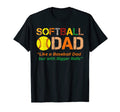 Softball Dad Like Baseball Dad Bigger T-Shirt - Novelty Apparel for Adults - T-Shirt, Sweatshirt, Hoodie
