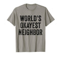Worlds Okayest Neighbor Funny Distressed T-Shirt - Aesthetic Graphic Unisex - T-Shirt, Sweatshirt, Hoodie