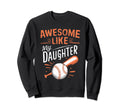 Awesome Like My Daughter Funny Sweatshirt - Unique Graphic Men Women - T-Shirt, Sweatshirt, Hoodie