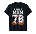 Proud Mom Baseball Player Number 78 Game T-Shirt - Graphic Print Unisex - T-Shirt, Sweatshirt, Hoodie
