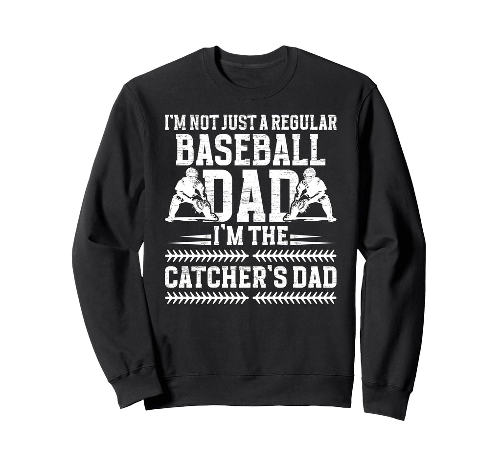 Im Baseball Catcher Dad Baseball Sweatshirt - Unique Graphic Men Women - T-Shirt, Sweatshirt, Hoodie
