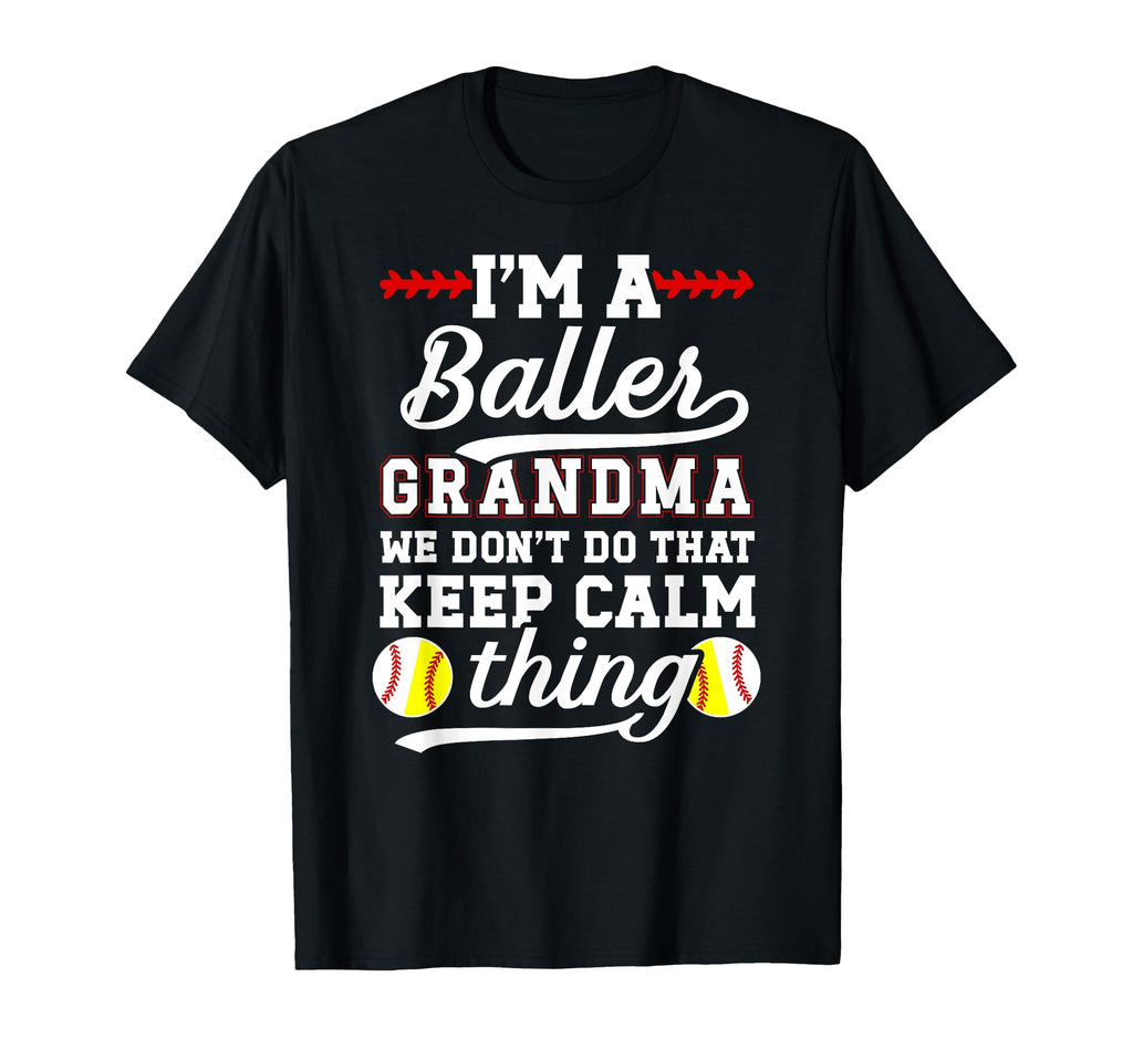 Im Baller Grandma Softball Baseball T-Shirt - Streetwear Style Unisex - T-Shirt, Sweatshirt, Hoodie