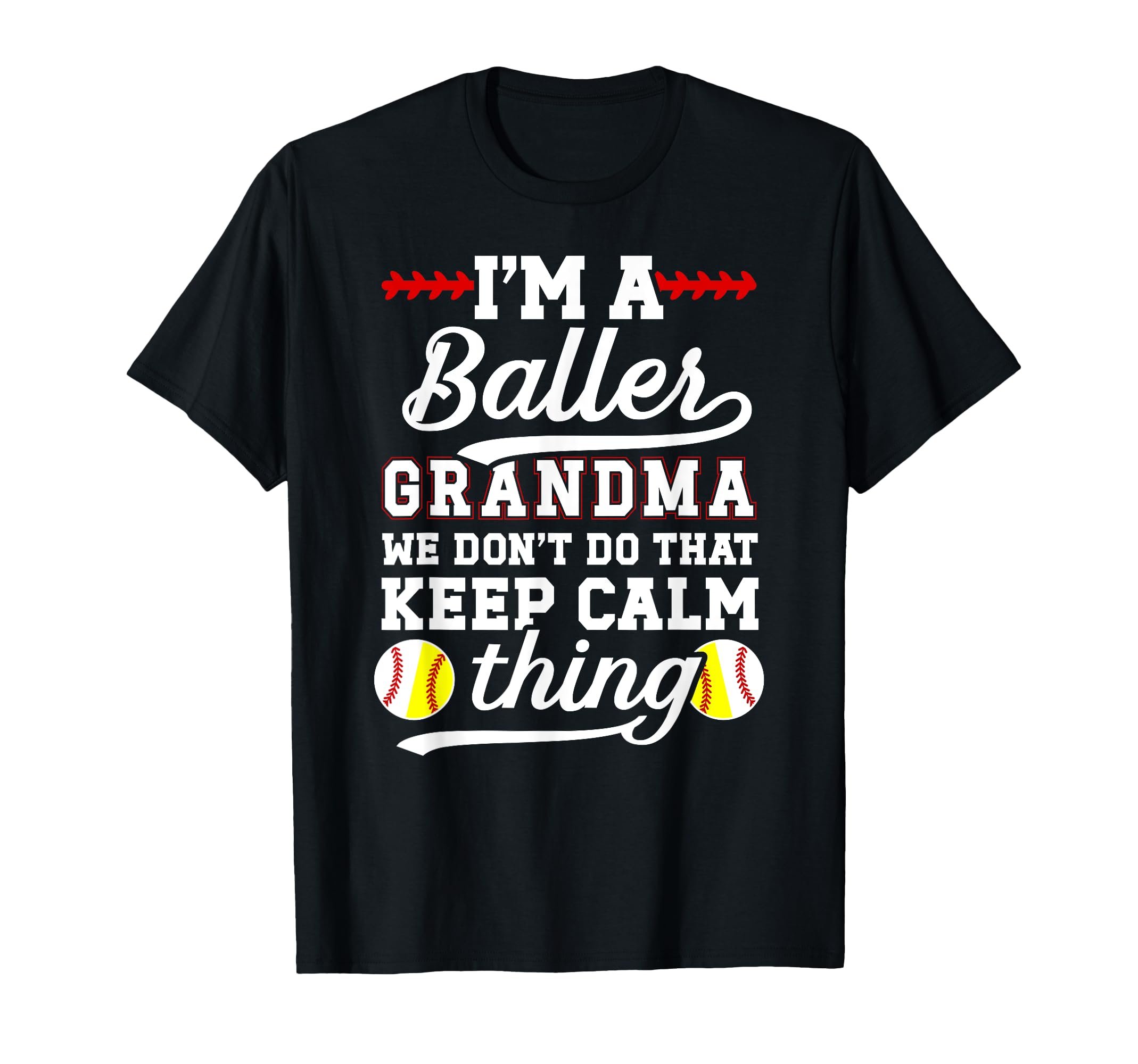 Im Baller Grandma Softball Baseball T-Shirt - Streetwear Style Unisex - T-Shirt, Sweatshirt, Hoodie