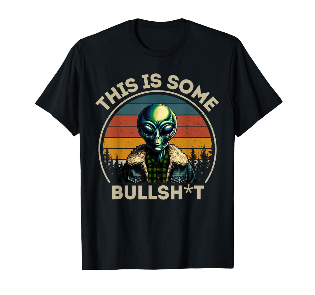 This Is Some Bullshit Resident Funny T-Shirt - Streetwear Style Unisex - T-Shirt, Sweatshirt, Hoodie