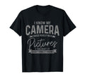 Funny Photographer Camera Funny T-Shirt - Casual Everyday Wear Men Women - T-Shirt, Sweatshirt, Hoodie