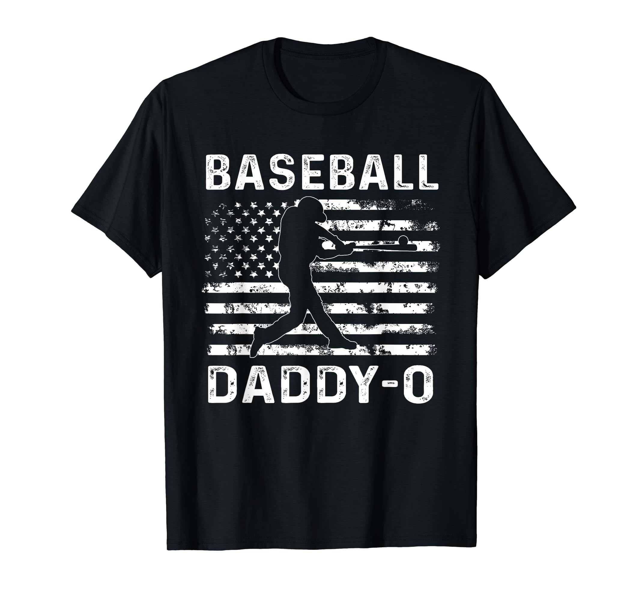 Baseball Daddy O Dad Usa Flag 4Th July T-Shirt - Fun Novelty Design Unisex - T-Shirt, Sweatshirt, Hoodie