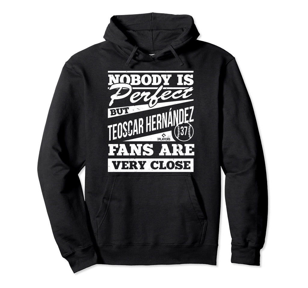 Nobody Is Teoscar Hernandez Fans Funny Hoodie - Novelty Apparel for Adults - T-Shirt, Sweatshirt, Hoodie