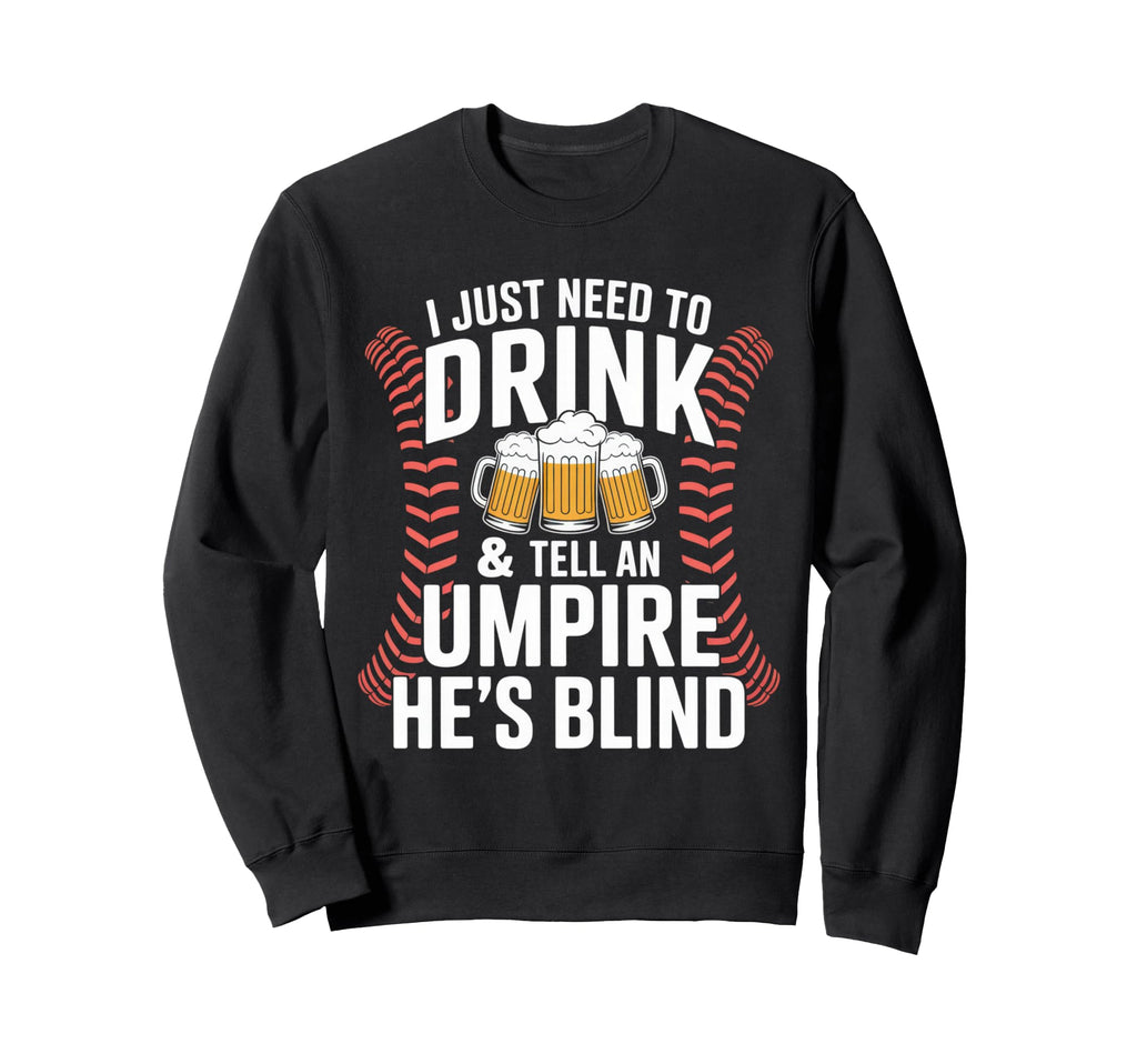 Funny Beer Mug Umpire Joke Baseball Sweatshirt - Aesthetic Graphic Unisex - T-Shirt, Sweatshirt, Hoodie