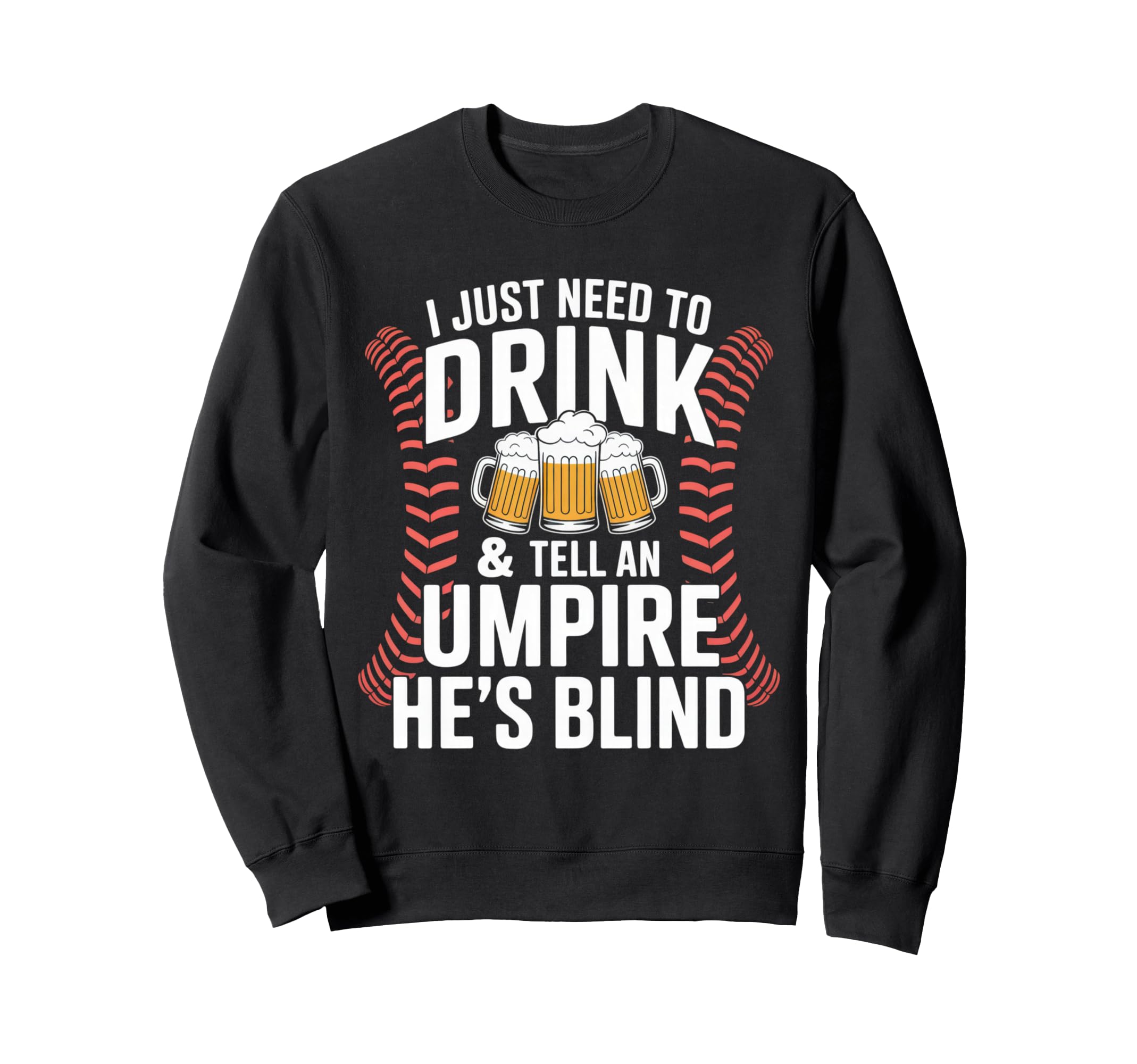 Funny Beer Mug Umpire Joke Baseball Sweatshirt - Aesthetic Graphic Unisex - T-Shirt, Sweatshirt, Hoodie