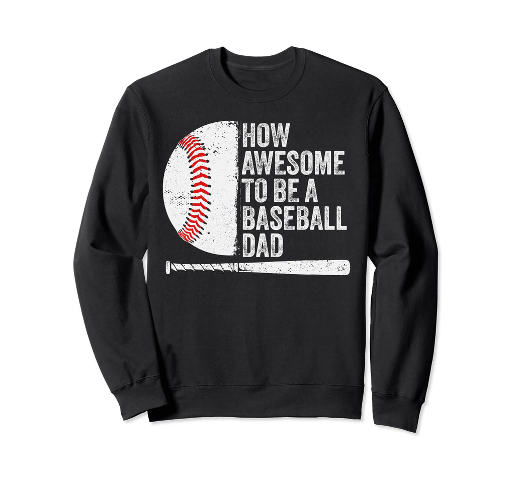 Dad Baseball Proud Baseball Dad Sweatshirt - Unique Graphic Men Women - T-Shirt, Sweatshirt, Hoodie