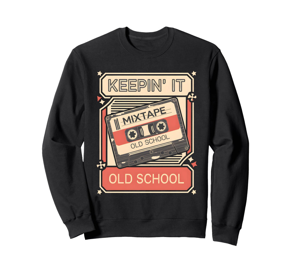Old School Hip Hop 80S 90S Cassette Sweatshirt - Novelty Apparel Men Women - T-Shirt, Sweatshirt, Hoodie
