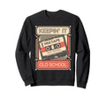 Old School Hip Hop 80S 90S Cassette Sweatshirt - Novelty Apparel Men Women - T-Shirt, Sweatshirt, Hoodie
