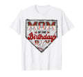 Mom Birthday Baseball Player Bday T-Shirt - Casual Everyday Wear Men Women - T-Shirt, Sweatshirt, Hoodie
