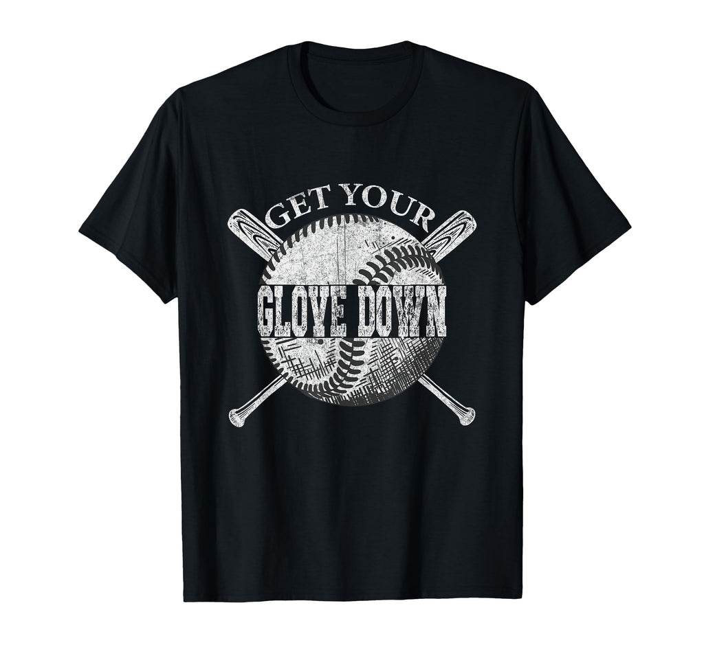 Get Your Glove Down Dad Baseball Coach T-Shirt - Custom Art Print Unisex - T-Shirt, Sweatshirt, Hoodie