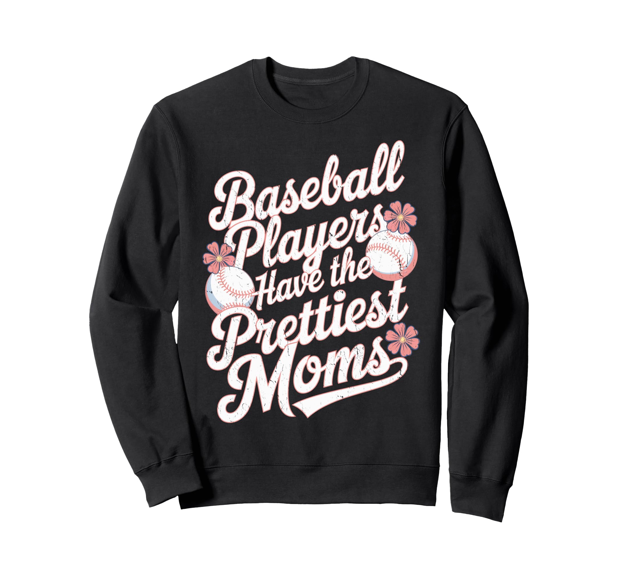 Baseball Players Prettiest Moms Sweatshirt - Graphic Print for Adults - T-Shirt, Sweatshirt, Hoodie
