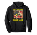 Softball Dad Like Baseball Dad But Bigger Hoodie - Novelty Apparel Unisex - T-Shirt, Sweatshirt, Hoodie