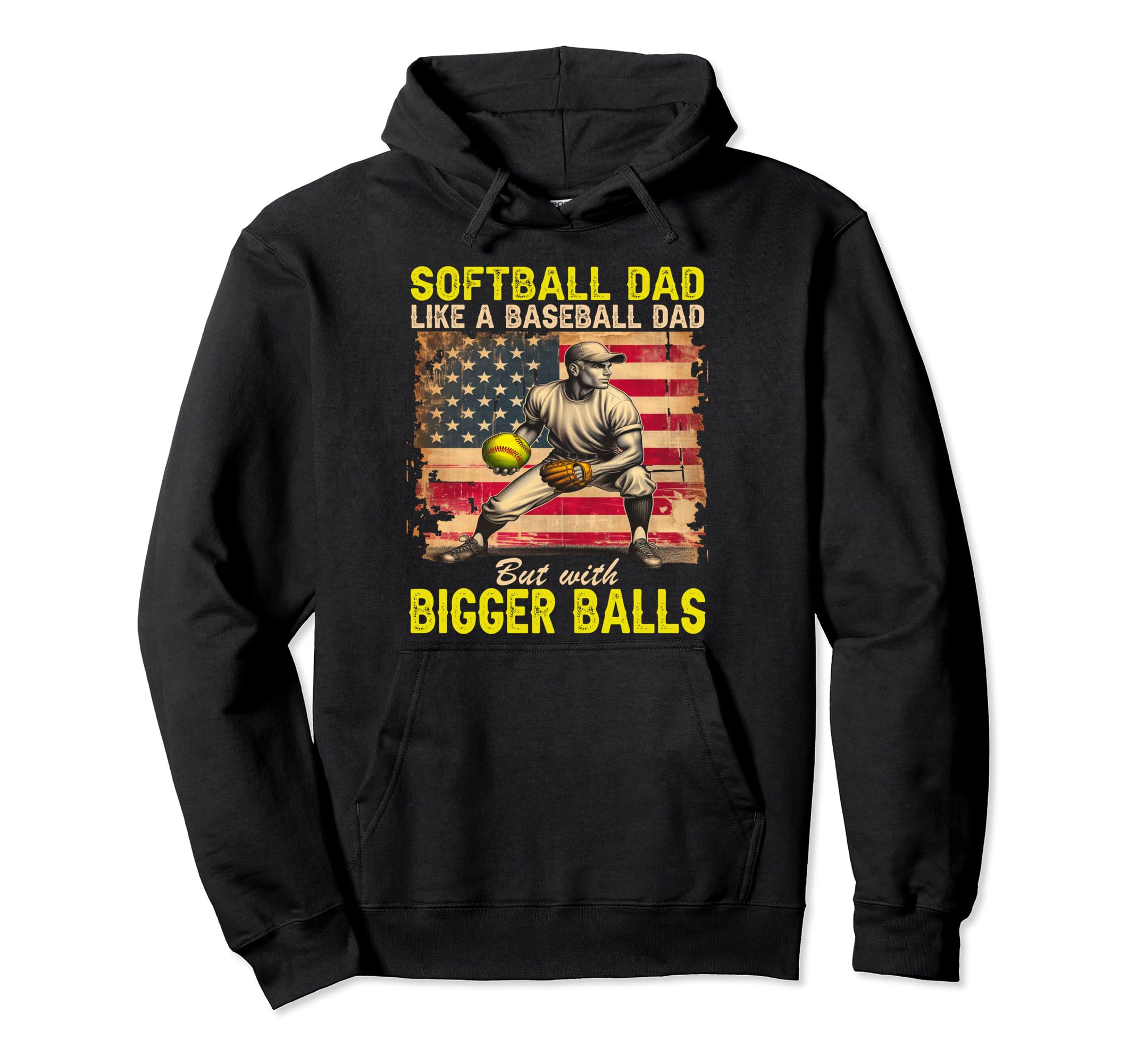 Softball Dad Like Baseball Dad But Bigger Hoodie - Novelty Apparel Unisex - T-Shirt, Sweatshirt, Hoodie