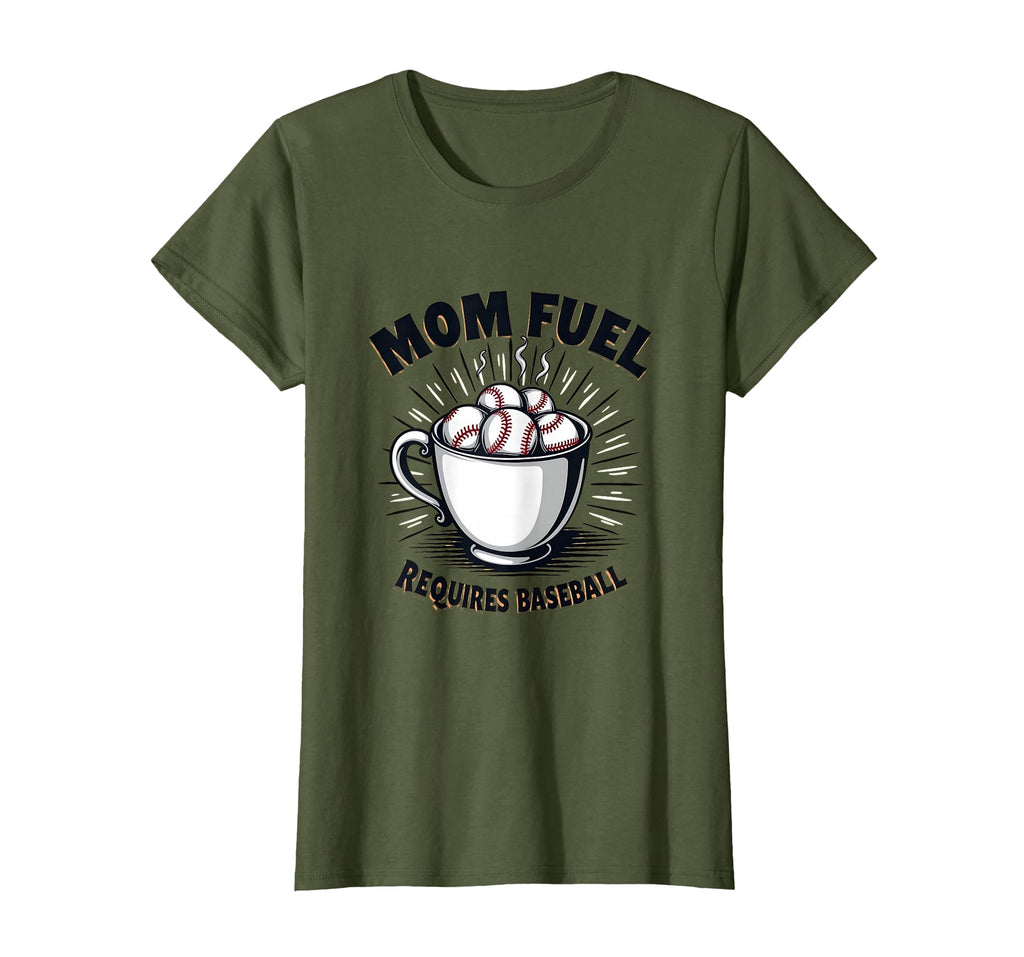 Mom Fuel Requires Baseball Fun T-Shirt - Casual Everyday Wear Unisex - T-Shirt, Sweatshirt, Hoodie