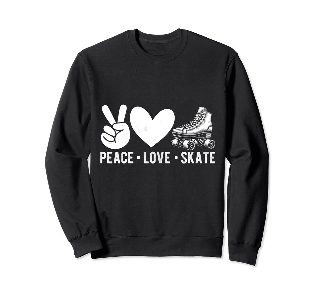 Peace Love Skate Roller Skating Sweatshirt - Minimalist Print Men Women - T-Shirt, Sweatshirt, Hoodie