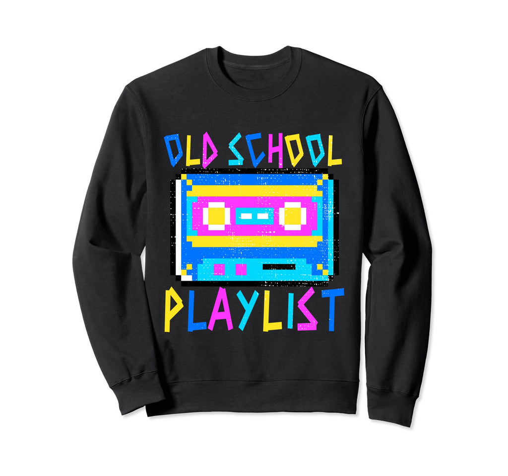 Old School Playlist Cassette Tape Sweatshirt - Novelty Apparel Unisex - T-Shirt, Sweatshirt, Hoodie