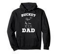 Bucket Dad Softball Dad Baseball Hoodie - Casual Everyday Wear Men Women - T-Shirt, Sweatshirt, Hoodie