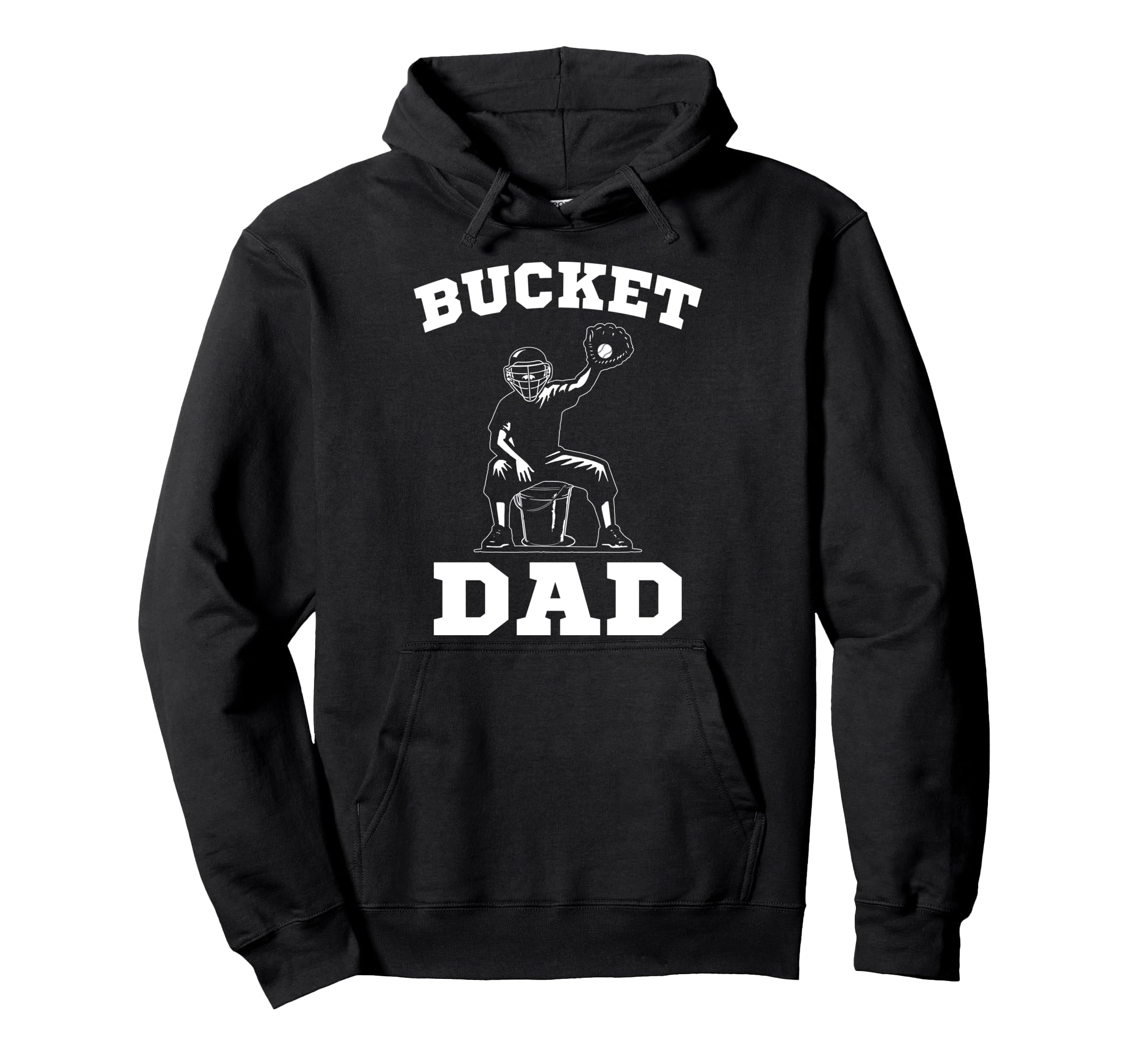 Bucket Dad Softball Dad Baseball Hoodie - Casual Everyday Wear Men Women - T-Shirt, Sweatshirt, Hoodie