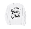 Im Just Soul Boho Hippie Sweatshirt - Novelty Apparel Unisex - T-Shirt, Sweatshirt, Hoodie